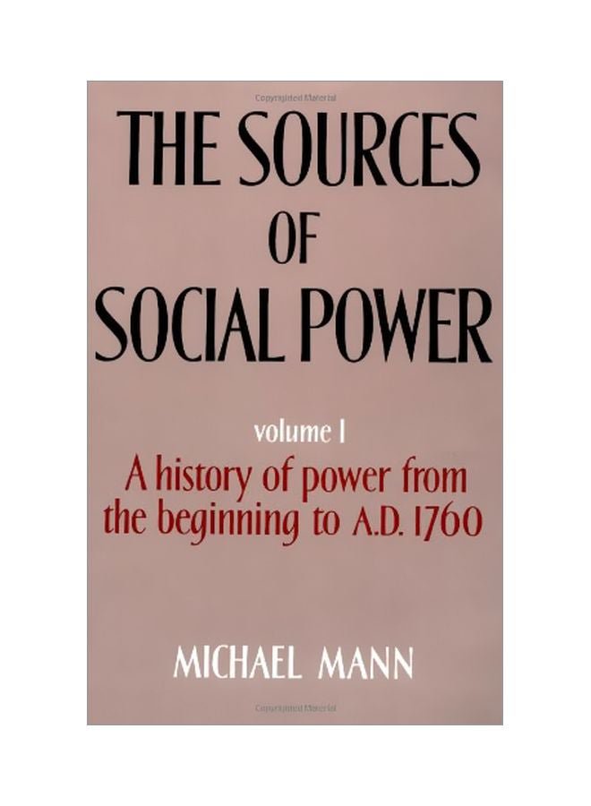 The Sources Of Social Power: A History Of Power From The Beginning To Ad 1760 Volume 1 paperback english - 30 Apr 1986